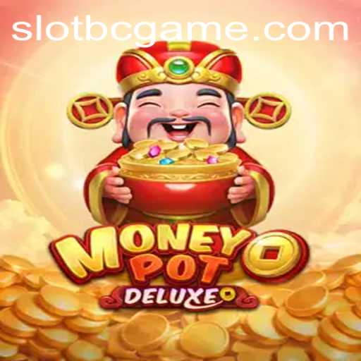 Discover the Excitement of MoneyPotDELUXE on BC.Game